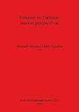 Fenicios en Tartesos: nuevas perspectivas (2245) (British Archaeological Reports International...