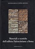 Materiali e tecniche dell'edilizia paleocristiana a Roma