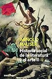 Historia social de la literatura y el arte II: Desde el rococó hasta la época del cine (Ensayo |...