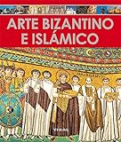 Arte Bizantino e islámico (Enciclopedia Del Arte)
